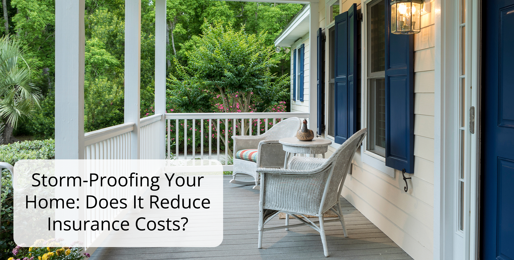 Storm-Proofing Your Home Does It Reduce Insurance Costs